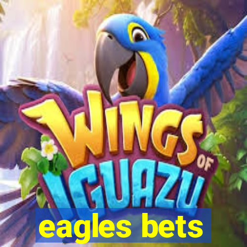 eagles bets